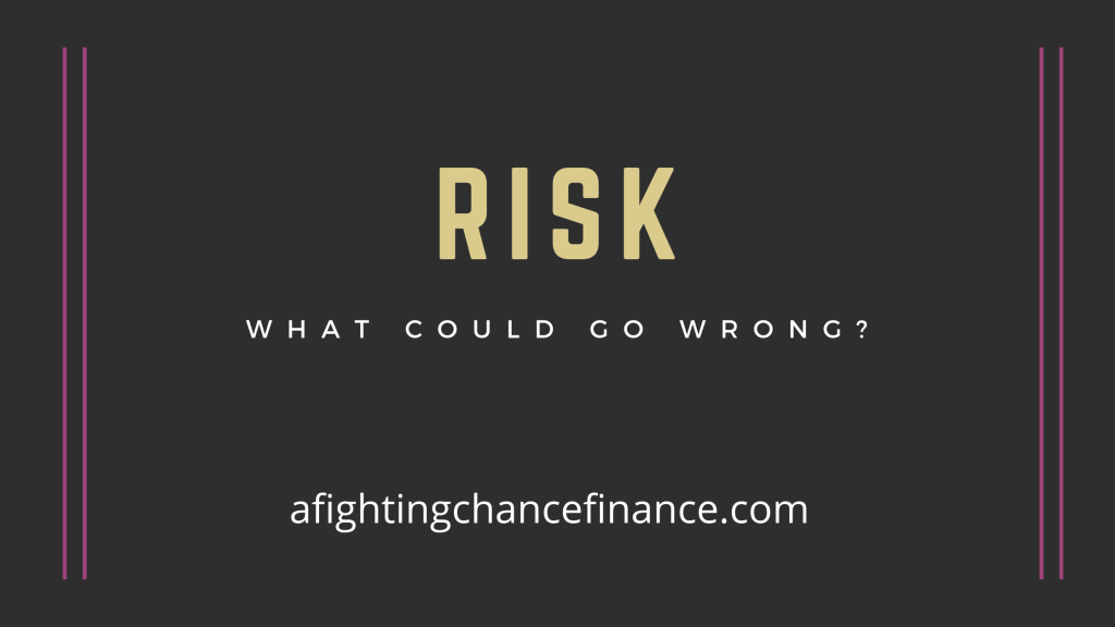 Risk – What could go wrong